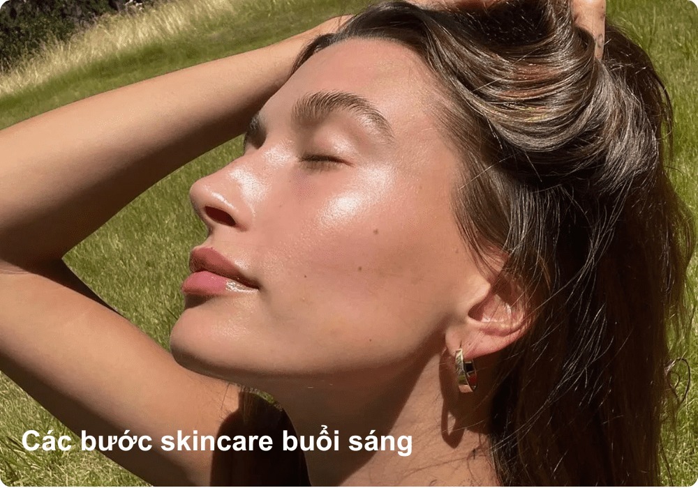 các bước skincare buổi sáng